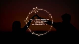 NIcky Romero & Vicetone - Let Me Feel (Bootleg by Hirus Grove)