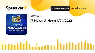 17 News @ Noon 1/24/2022