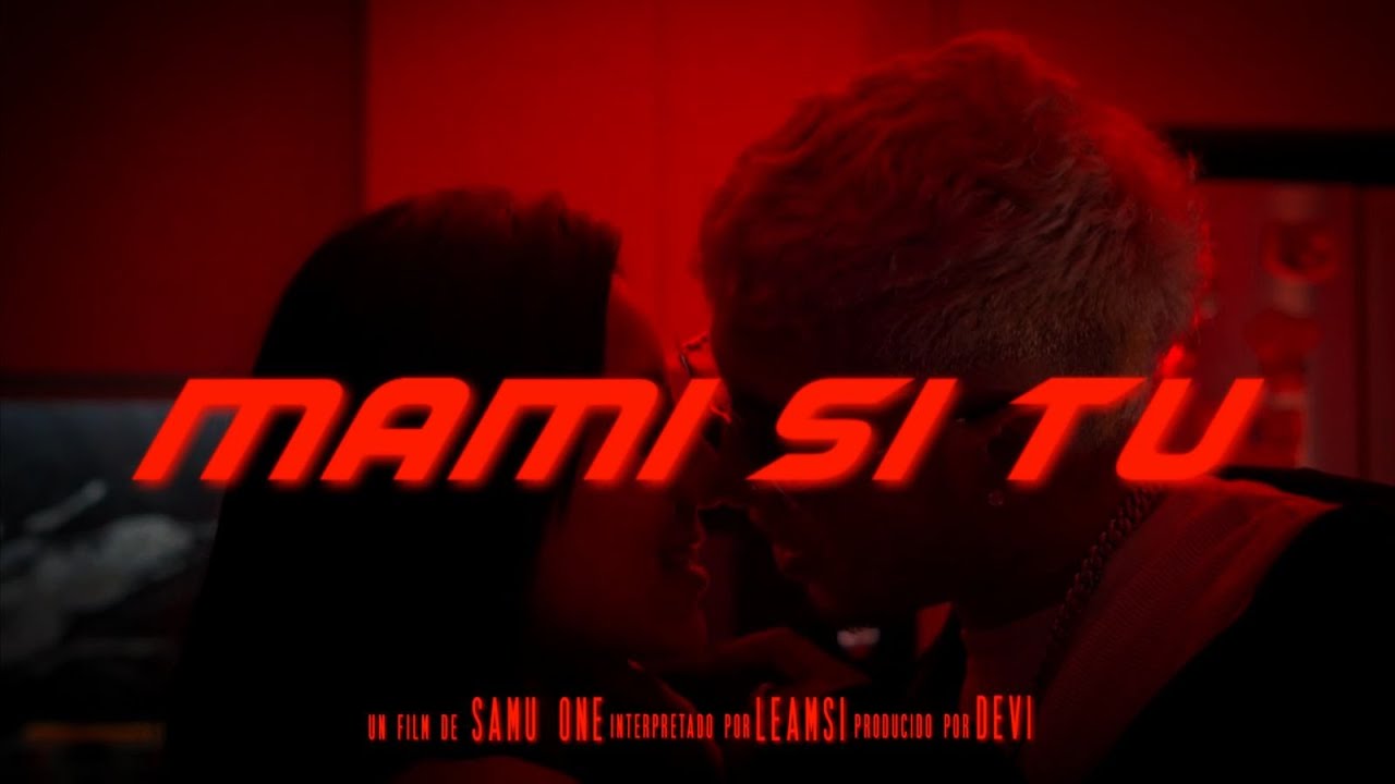 MAMI SI TU ️‍🔥 - Leamsi [Official Video] - YouTube