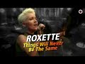 Roxette - Things Will Never Be The Same