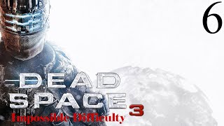 Dead Space 3 - Impossible Difficulty - Chapter 6: Repair to Ride