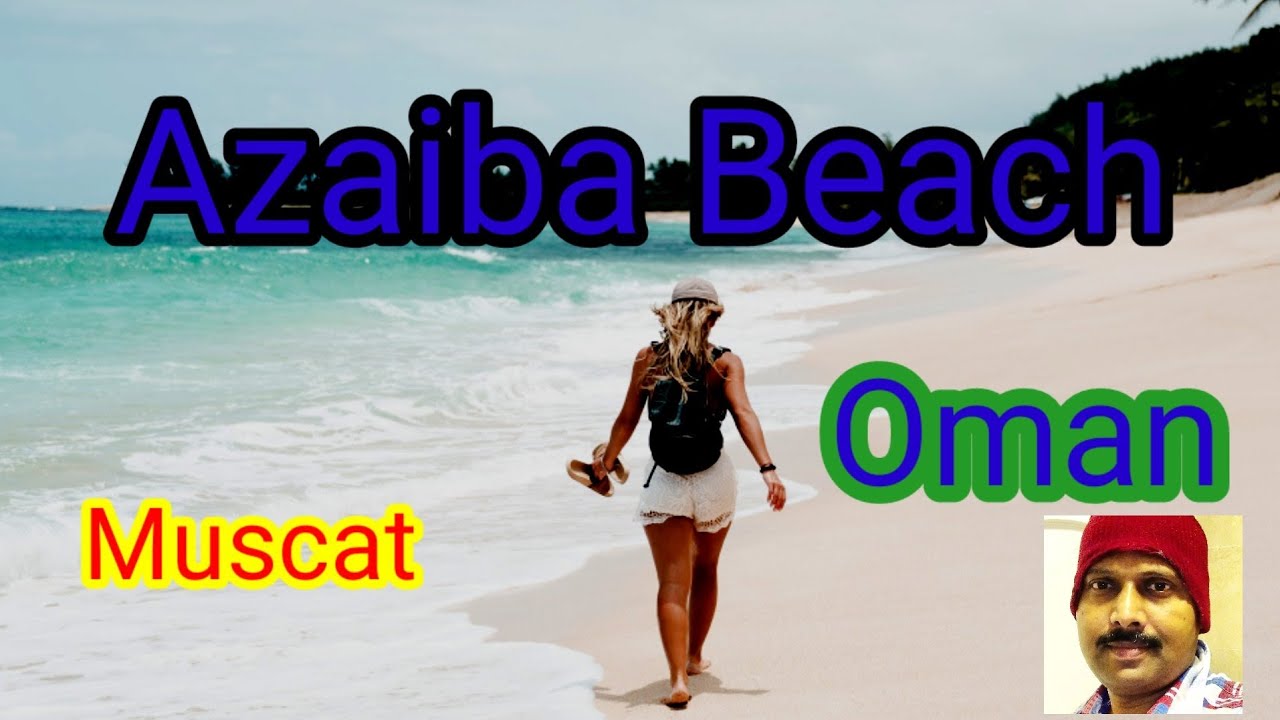 Azaiba Beach, (Muscat, Oman) Tutun Gayen. - YouTube