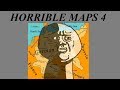 Horrible Maps 4