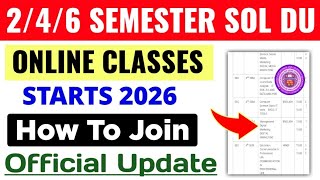 DU SOL 2/4/6 Semester Online Classes Starts 2026| How To Join SOL Online Classes 2026_2/4/6 Semester Actualización