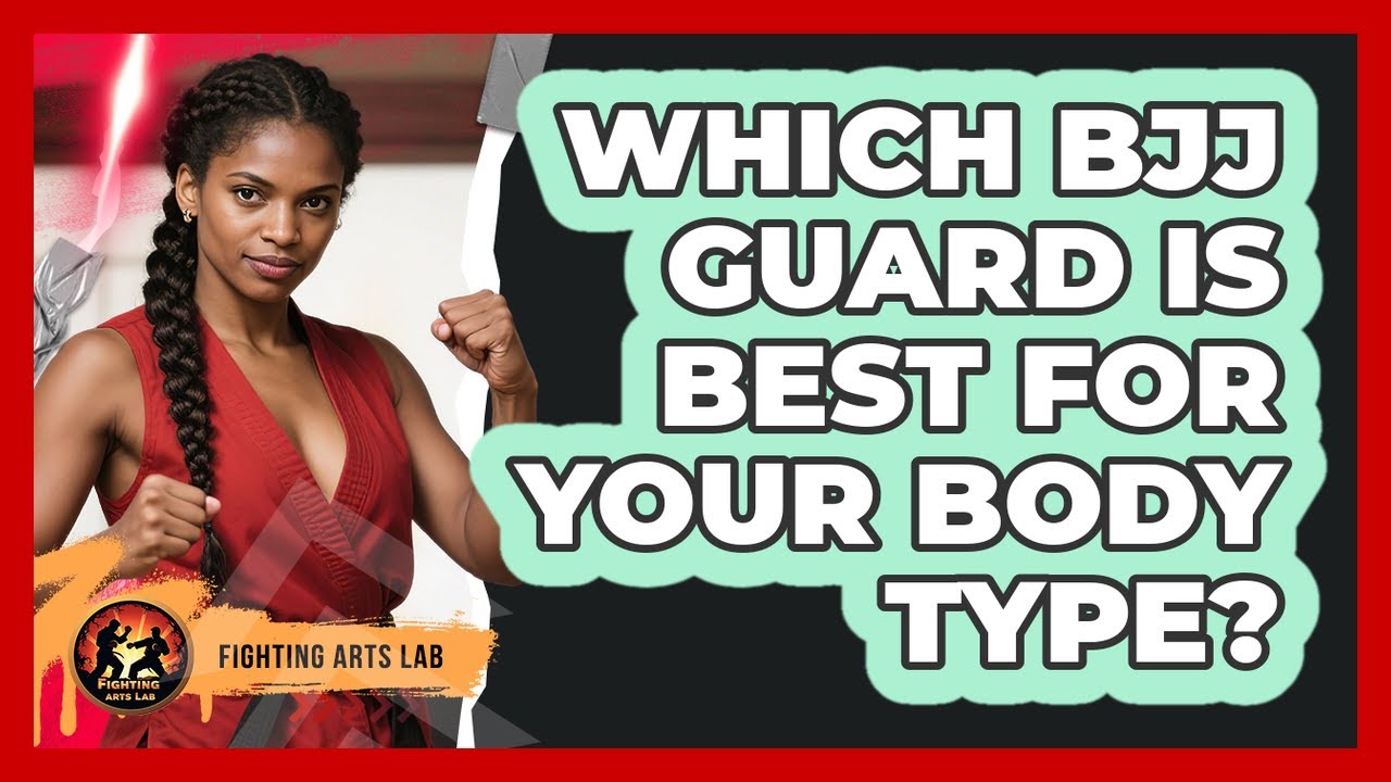 Which BJJ Guard Is Best For Your Body Type? - Fighting Arts Lab