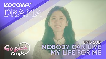Nobody can live my life for me | Go Back Couple EP06 | KOCOWA+