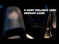 5 MOST RELIABLE Used German Cars!