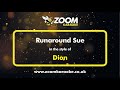 Dion  runaround sue  karaoke version from zoom karaoke