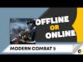 Modern Combat 5 game offline or online
