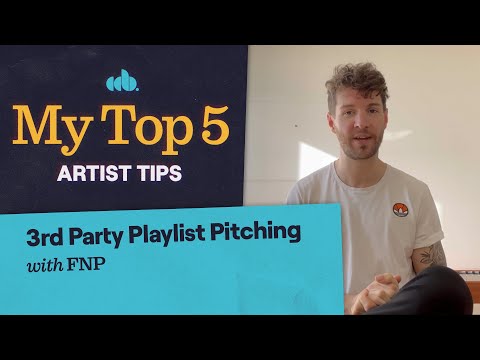 My Top 5 Third Party Playlisting Tips (with FNP)