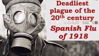 Deadliest Plague of the 20th Century: Flu of 1918
