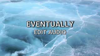 eventually // edit audio