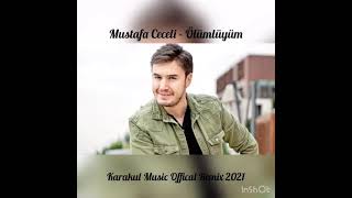 Ölümlüyüm - Mustafa Ceceli (Karakul Music Offical Remix)2021 Resimi