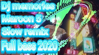Memories_maroon 5_slow remix full bass ...