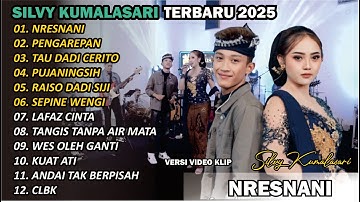 SILVY KUMALASARI || FULL ALBUM || NRESNANI 🎵| TERBARU VERSI CAMPURSARI VIRAL🎵 TRENDING 2025