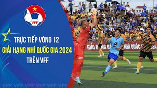 Trực tiếp vòng 12 giải hạng nhì quốc gia 2024 trên VFF