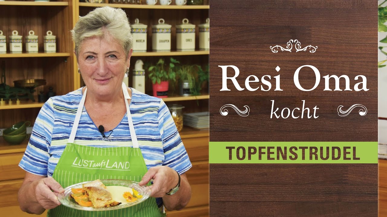 Resi Oma kocht - Topfenstrudel