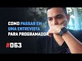 Como se Destacar em uma Entrevista de Emprego para Programador | Programador do Zero