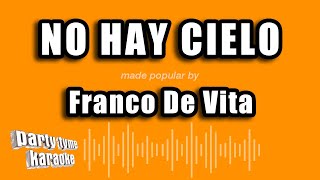 Video thumbnail of "Franco De Vita - No Hay Cielo (Versión Karaoke)"