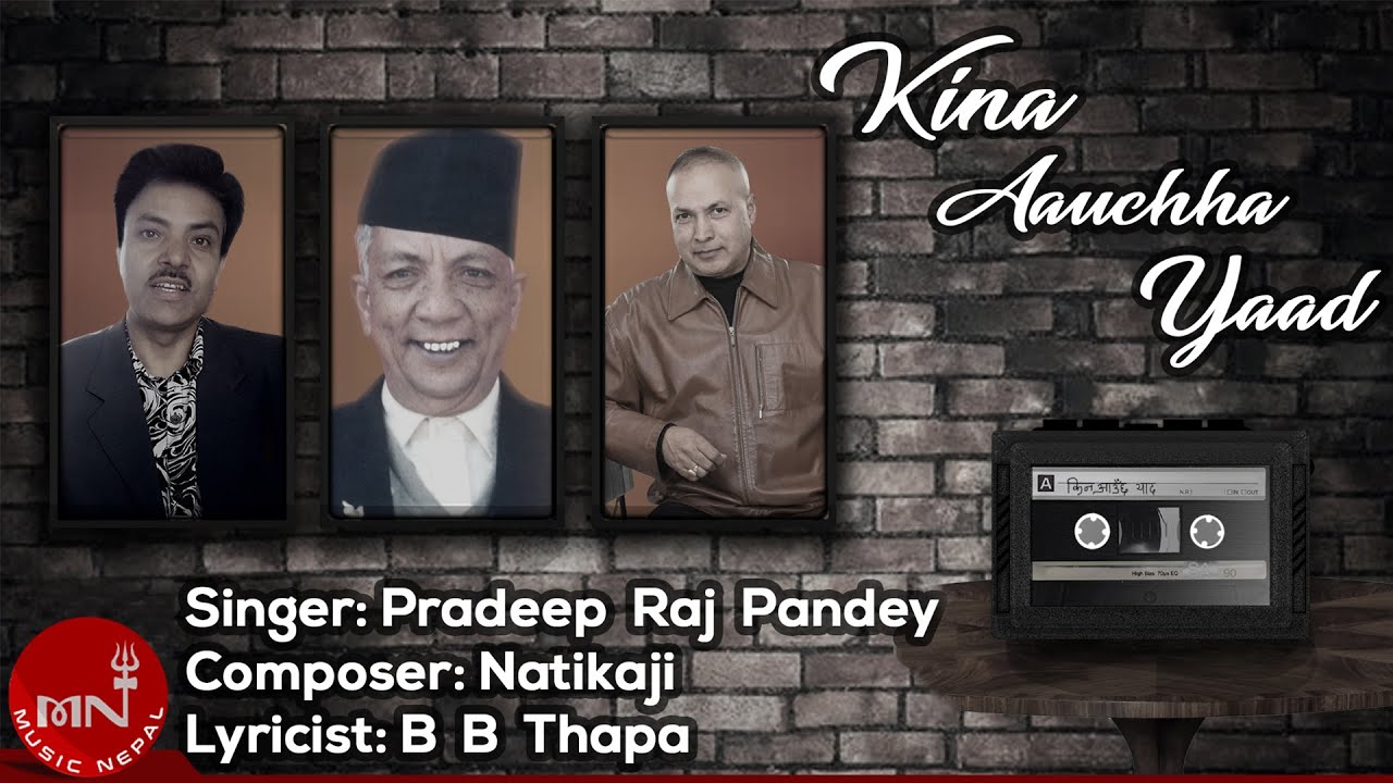 Kina Aauchha Yaad   Pradeepraj Pandey  Natikaji  Nepali Song