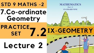 9th Standard Geometry Practice Set 7.2 Lecture 2 Co ordinate Geometry Chapter 7| Class 9th