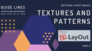 SketchUp LayOut Basics | Textures and Patterns | Part 5