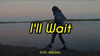 Kygo & Sasha Sloan - I'll Wait (Lyrics)