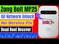Zong MF25 2020 & 21 No Service Fix | Dead Recover | All Network Sim Unlock | Red Light Solution 2025