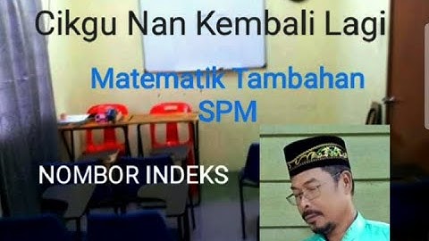 NOMBOR INDEKS MATEMATIK TAMBAHAN SPM