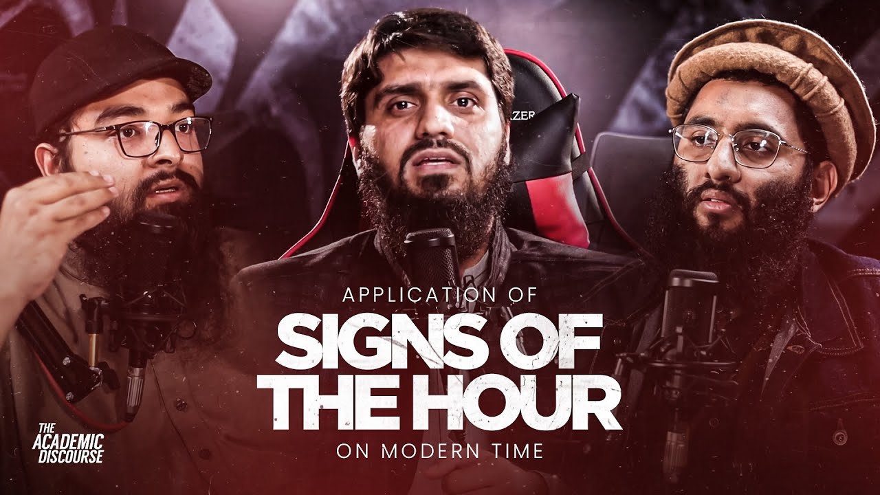 Application of Signs of the Hour on modern times || The Academic Discourse - Season 1 ||  Ep 03