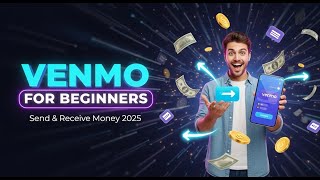 How To Use Venmo For Beginners Send & Receive Money 2025