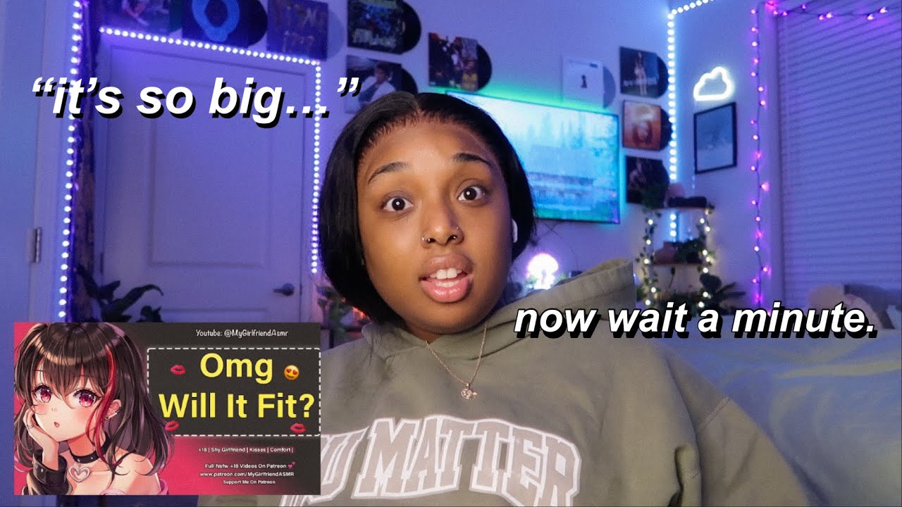 ITS HUGE??? REACTING TO GIRLFRIEND ASMR again... YouTube ITS HUGE??? REACTING TO GIRLFRIEND ASMR again... YouTube