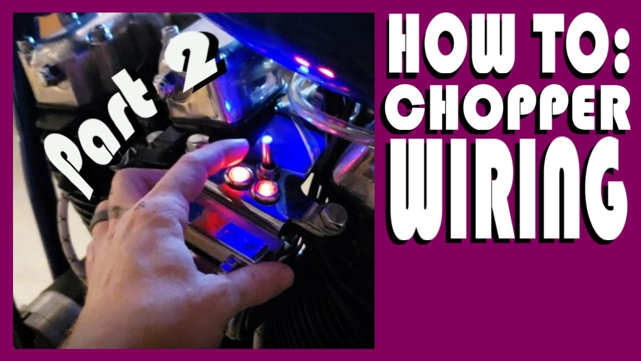 HOW TO: CHOPPER / BOBBER WIRING - PART 2 OF 3 - YouTube