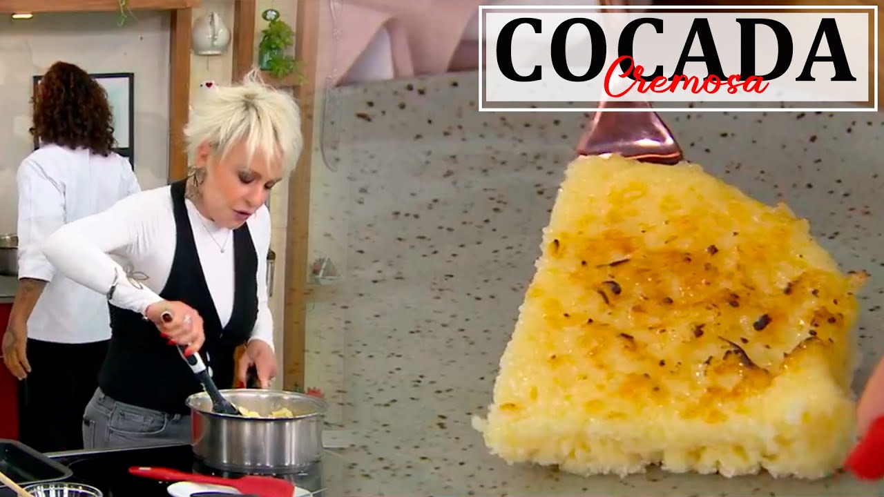 Cocada cremosa da Ana Maria Braga - Receita Mais Você
