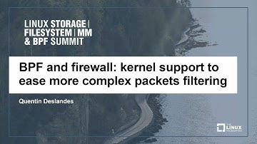 BPF and firewall: kernel support to ease more complex packets filtering - Quentin Deslandes