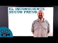 El inconsciente según Freud