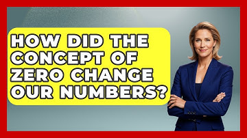 How Did The Concept Of Zero Change Our Numbers? - The Numbers Channel