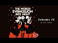 "Swinging A1" by Shiro SAGISU ― THE WORLD! EVANGELION JAZZ NIGHT =The Tokyo III Jazz club=