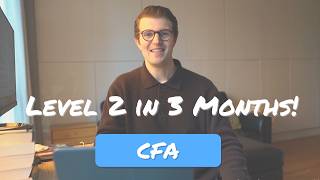 How to Study for CFA Level 2 in 3 Months!