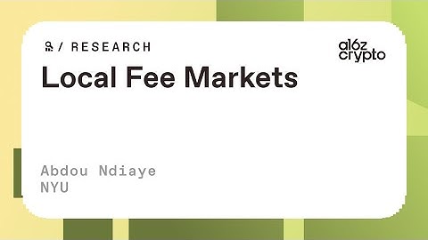 Local fee markets with Abdou Ndiaye | a16z crypto research talks