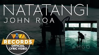 Video thumbnail of "Natatangi - John Roa [Official Lyric Video]"