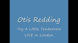 Otis Redding - Try A Little Tenderness Live In London *WHOLE PERFORMANCE