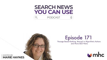 Passage Based Ranking, Manual vs Algorithmic Actions and More SEO News - Ep. 171
