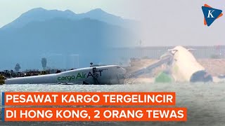 Pesawat Kargo Tergelincir dan Jatuh ke Laut di Hong Kong, 2 Orang Tewas Pesawat Kargo Tergelincir dan Jatuh ke Laut di Hong Kong, 2 Orang Tewas