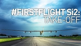 Intense Take-Off Solar Impulse Airplane 2 #First Flight