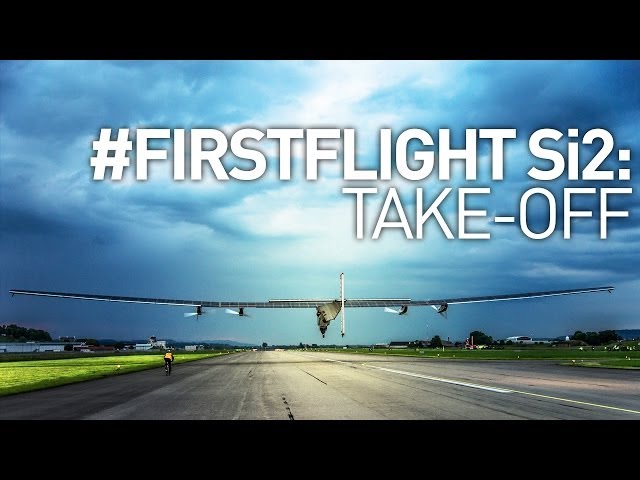 Intense Take-Off Solar Impulse Airplane 2 #First Flight class=