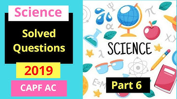 CAPF 2019 Solved Science Questions  #CAPF #xoomclass #UPSC