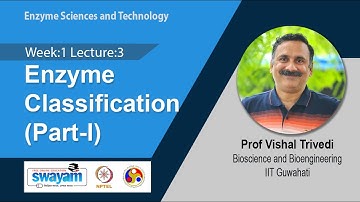 Lec 3: Enzyme Classification (Part-I)