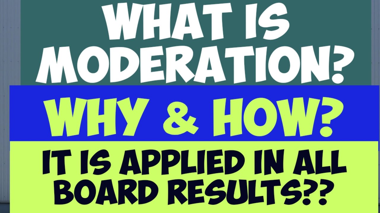 What is moderation in Board results? How and why it is applied in ICSE ...