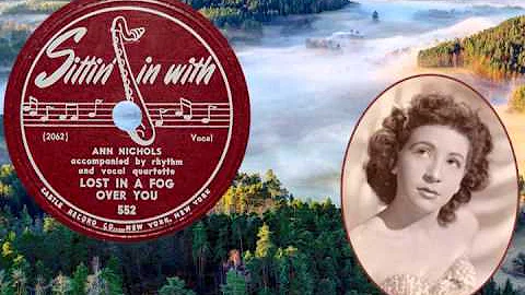 ANN NICHOLS - Lost in a Fog Over You (1950) Cabare...